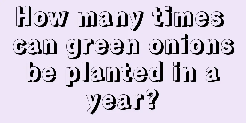 How many times can green onions be planted in a year?