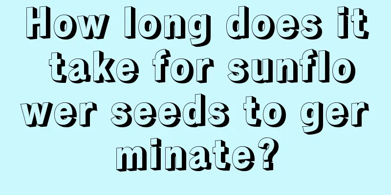 How long does it take for sunflower seeds to germinate?