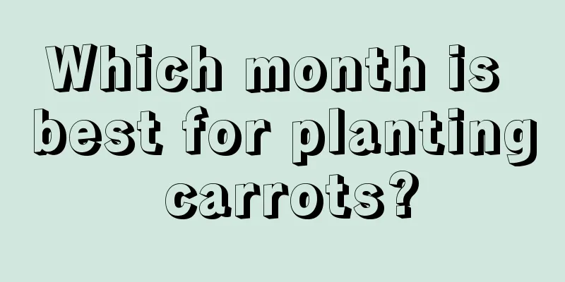 Which month is best for planting carrots?