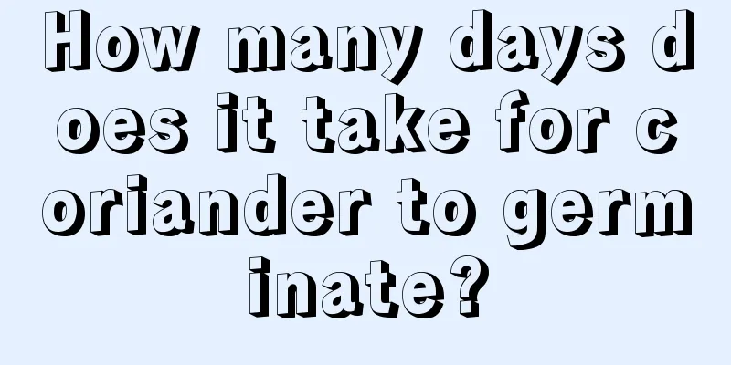 How many days does it take for coriander to germinate?