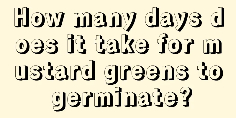 How many days does it take for mustard greens to germinate?