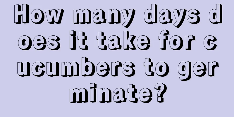 How many days does it take for cucumbers to germinate?