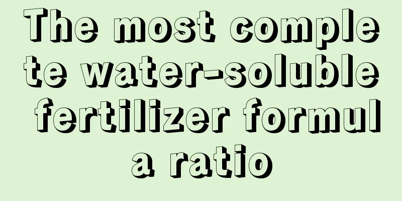 The most complete water-soluble fertilizer formula ratio