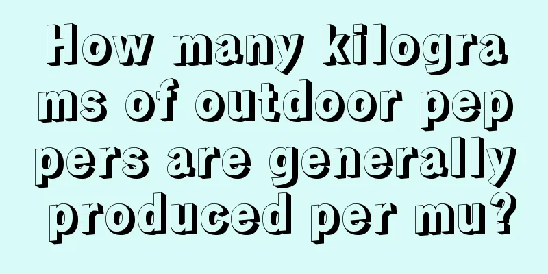 How many kilograms of outdoor peppers are generally produced per mu?