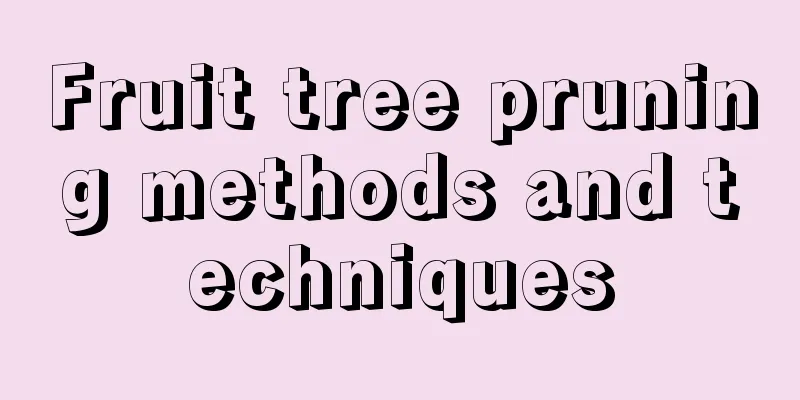 Fruit tree pruning methods and techniques