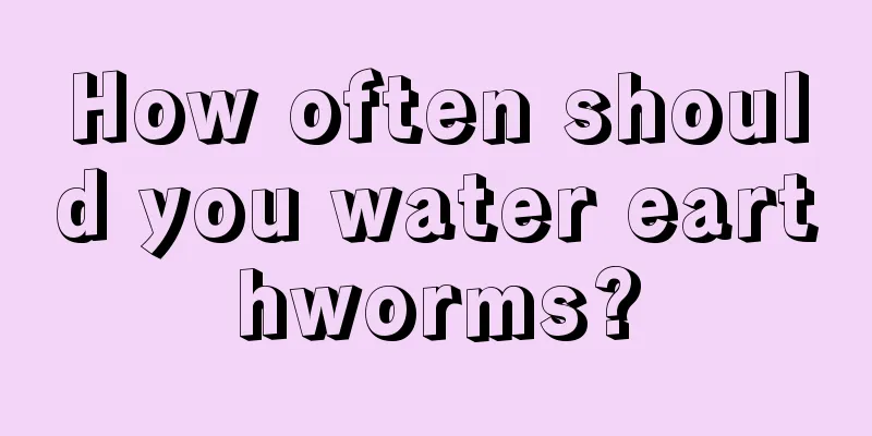 How often should you water earthworms?