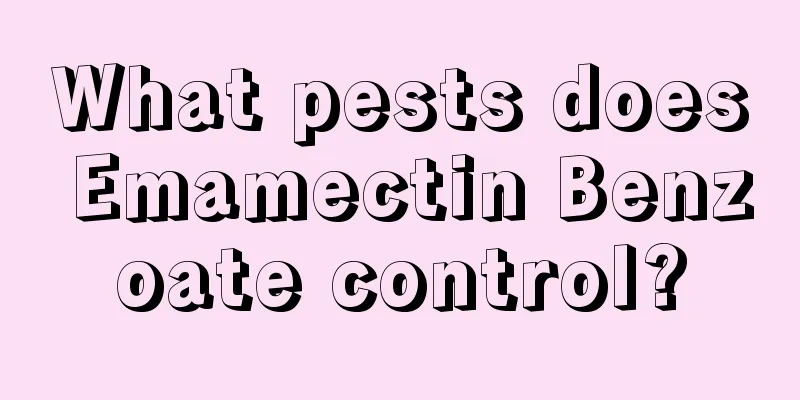 What pests does Emamectin Benzoate control?