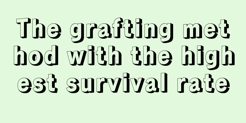 The grafting method with the highest survival rate