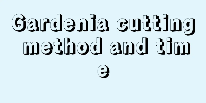 Gardenia cutting method and time