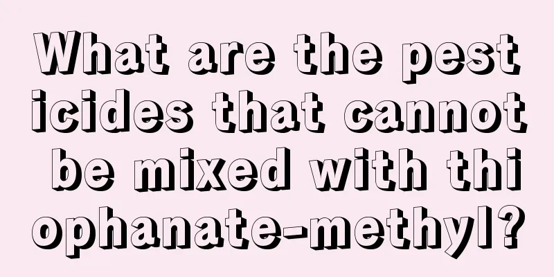 What are the pesticides that cannot be mixed with thiophanate-methyl?