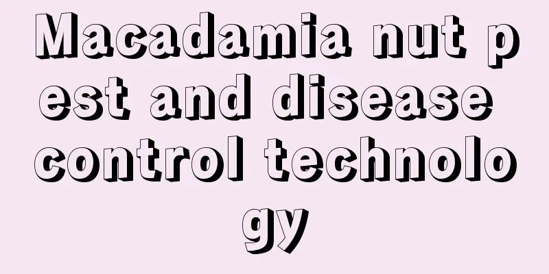 Macadamia nut pest and disease control technology