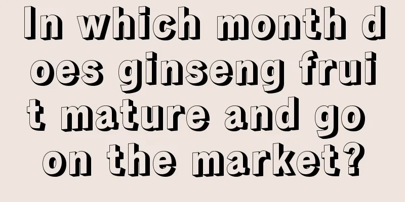 In which month does ginseng fruit mature and go on the market?