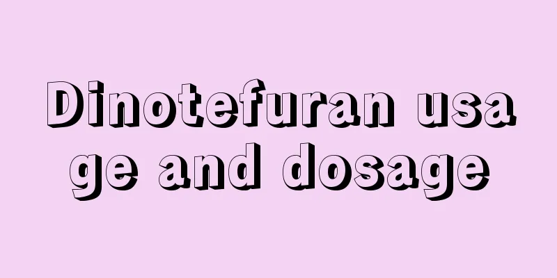 Dinotefuran usage and dosage