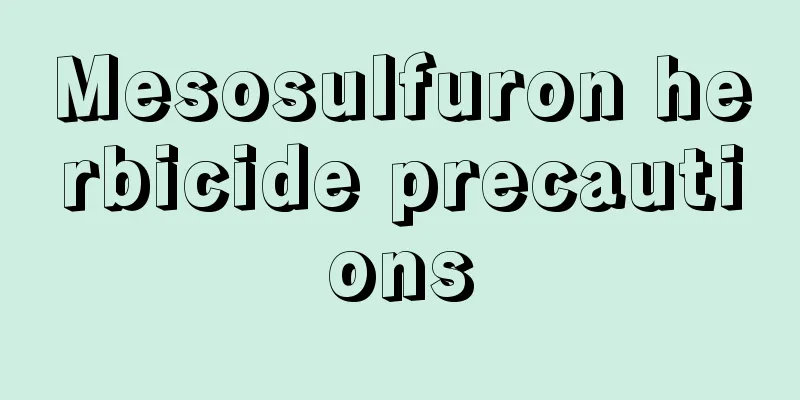 Mesosulfuron herbicide precautions