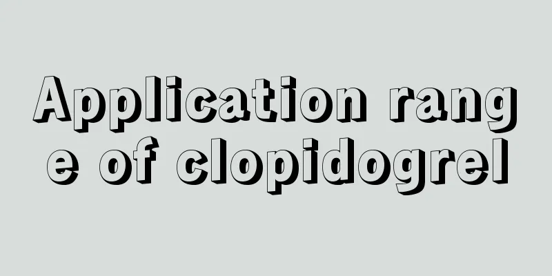 Application range of clopidogrel