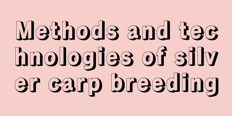 Methods and technologies of silver carp breeding