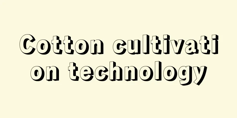 Cotton cultivation technology