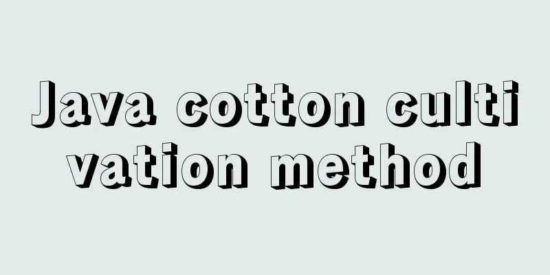 Java cotton cultivation method