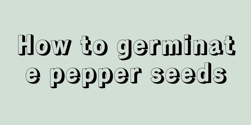 How to germinate pepper seeds