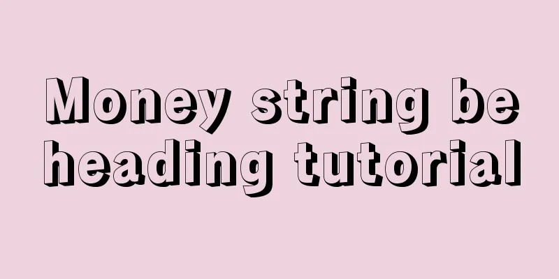 Money string beheading tutorial