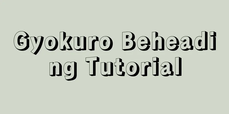 Gyokuro Beheading Tutorial