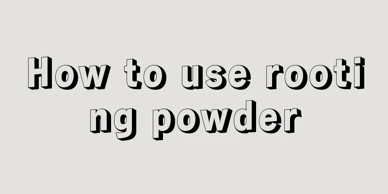 How to use rooting powder