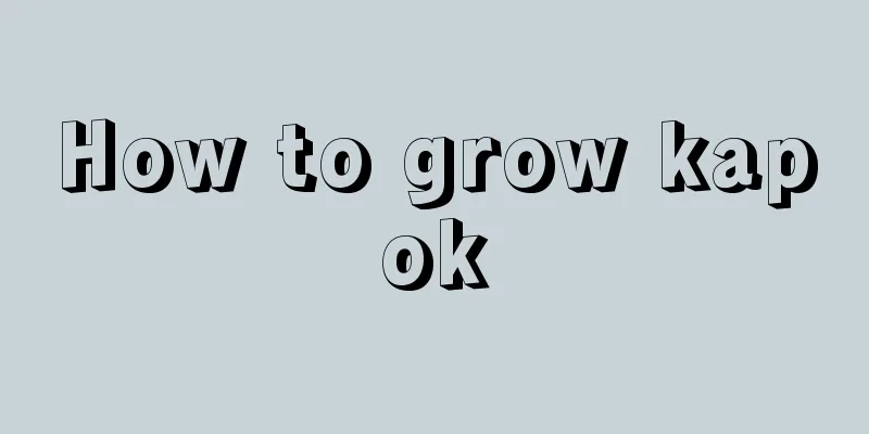 How to grow kapok