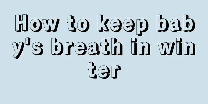 How to keep baby's breath in winter