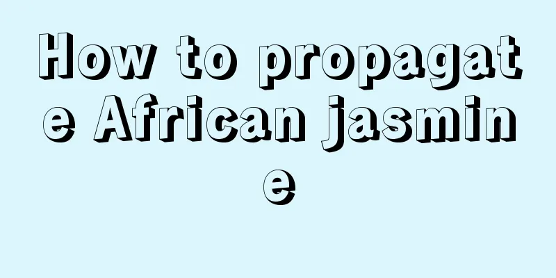 How to propagate African jasmine