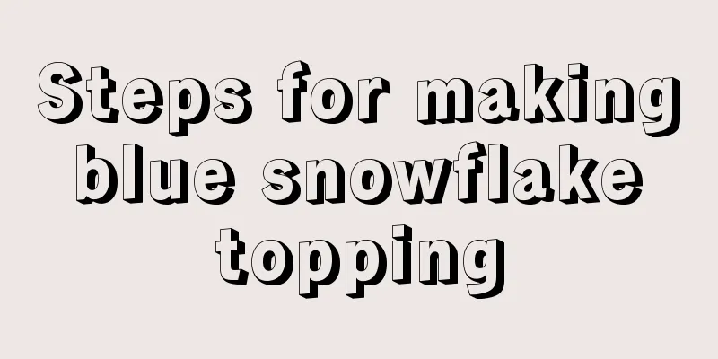 Steps for making blue snowflake topping