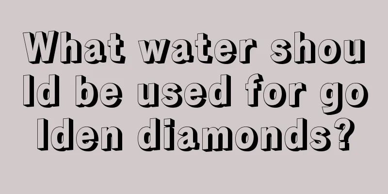 What water should be used for golden diamonds?