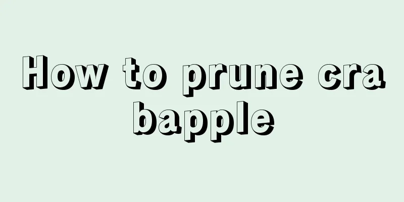 How to prune crabapple