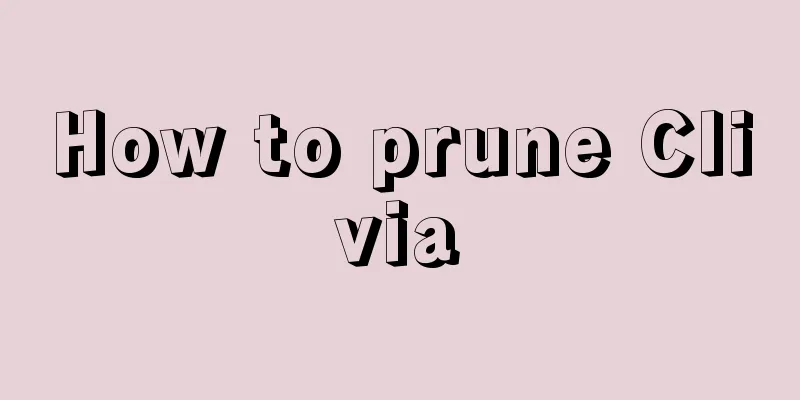 How to prune Clivia