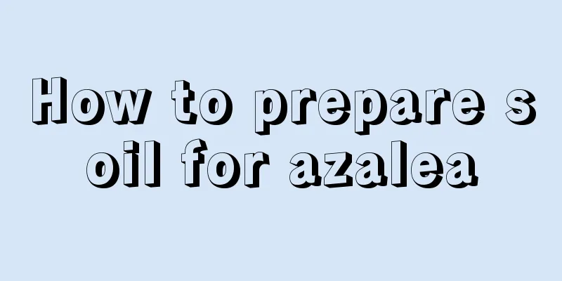 How to prepare soil for azalea