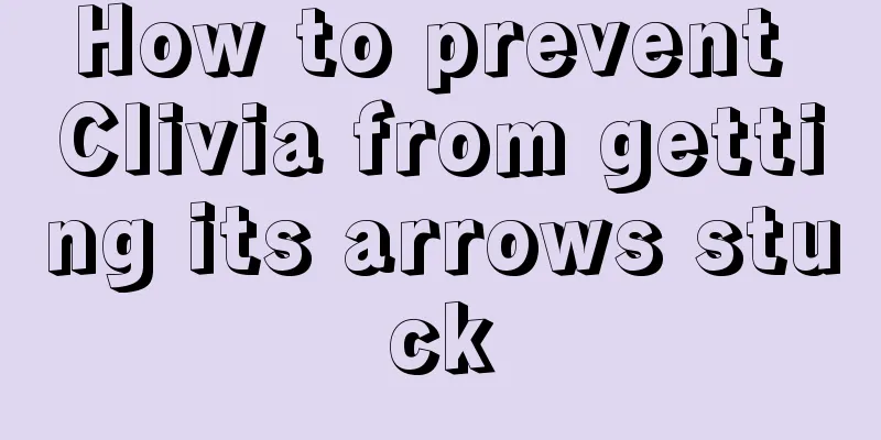 How to prevent Clivia from getting its arrows stuck