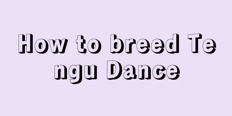 How to breed Tengu Dance