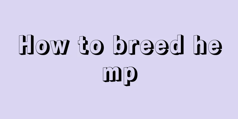 How to breed hemp