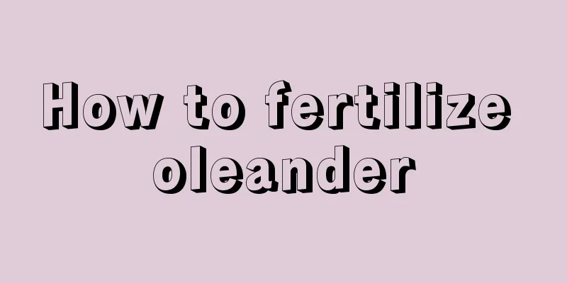 How to fertilize oleander