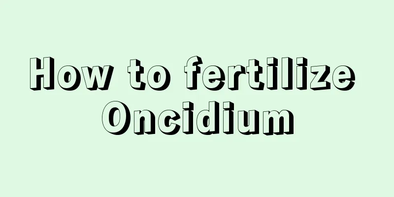 How to fertilize Oncidium