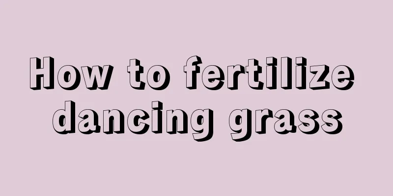 How to fertilize dancing grass