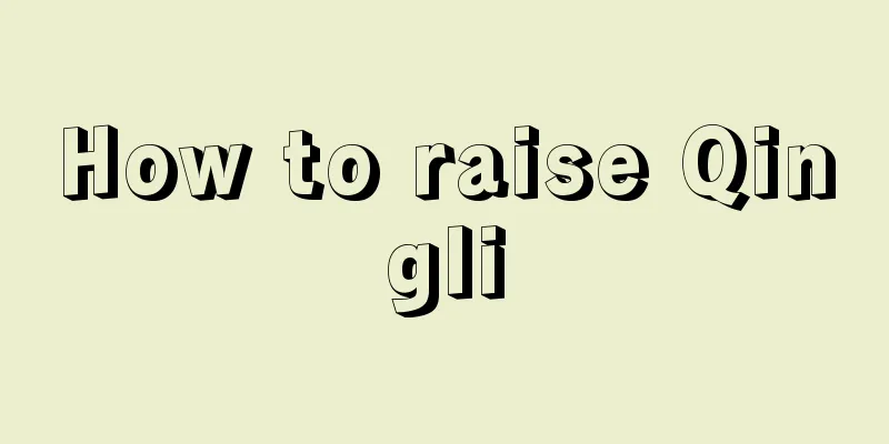 How to raise Qingli