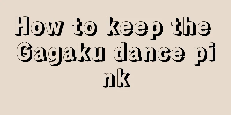 How to keep the Gagaku dance pink