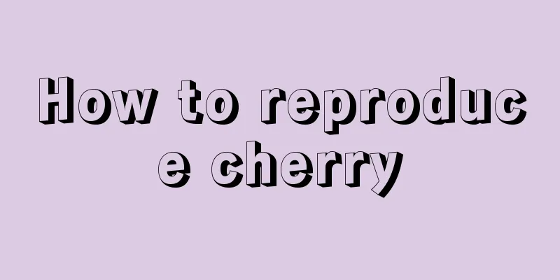 How to reproduce cherry