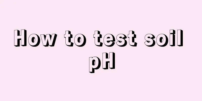 How to test soil pH