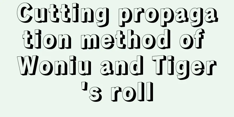 Cutting propagation method of Woniu and Tiger's roll