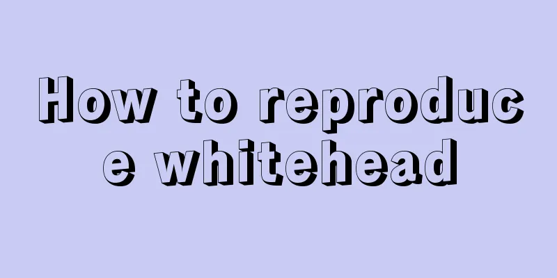 How to reproduce whitehead