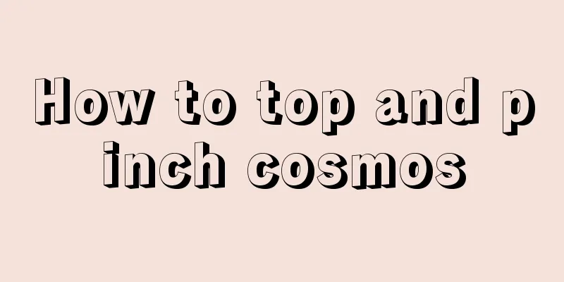 How to top and pinch cosmos