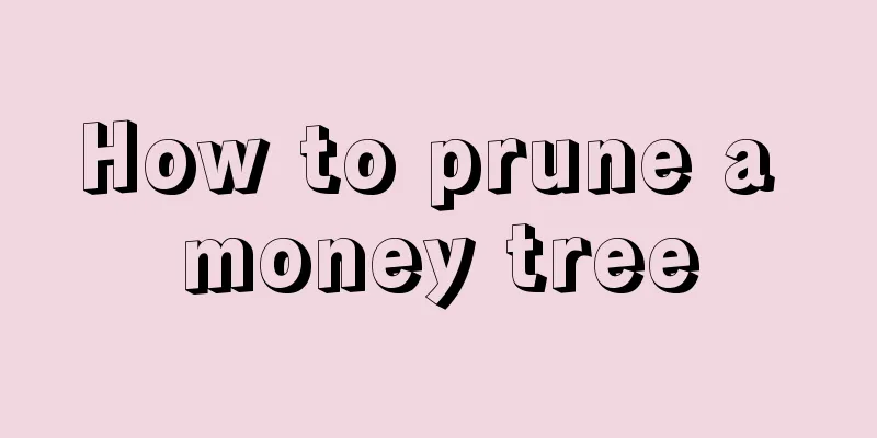 How to prune a money tree