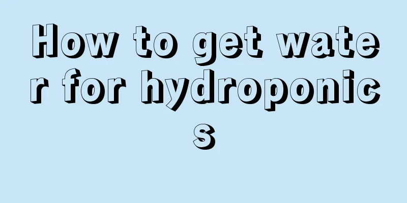 How to get water for hydroponics