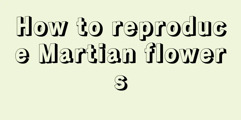 How to reproduce Martian flowers